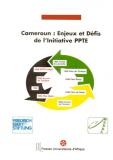 Cameroun : Enjeux et Défis de l'Initiative PPTE
