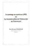 Le passage au système LMD ou la reconstruction de l'université au Cameroun