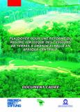 Couverture : Plaidoyer pour une réforme du régime juridique des cessions de terres à grande échelle en Afrique Centrale