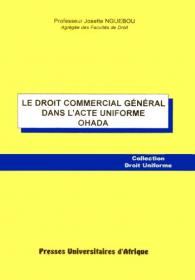 Le Droit Commercial Général dans L'Acte Uniforme OHADA