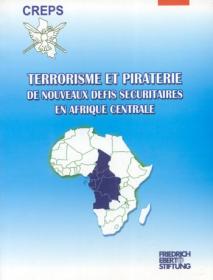 Terrorisme et piraterie : de nouveaux enjeux sécuritaires en Afrique Centrale