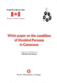 White paper on the condition of disabled person in Cameroon