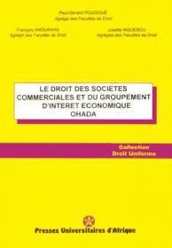 Le droit des sociétés commerciales et du groupement d'intérêt economique dans l'acte uniforme OHADA