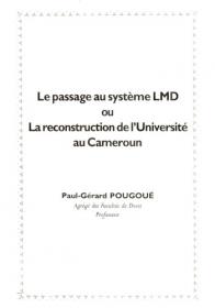 Le passage au système LMD ou la reconstruction de l'université au Cameroun